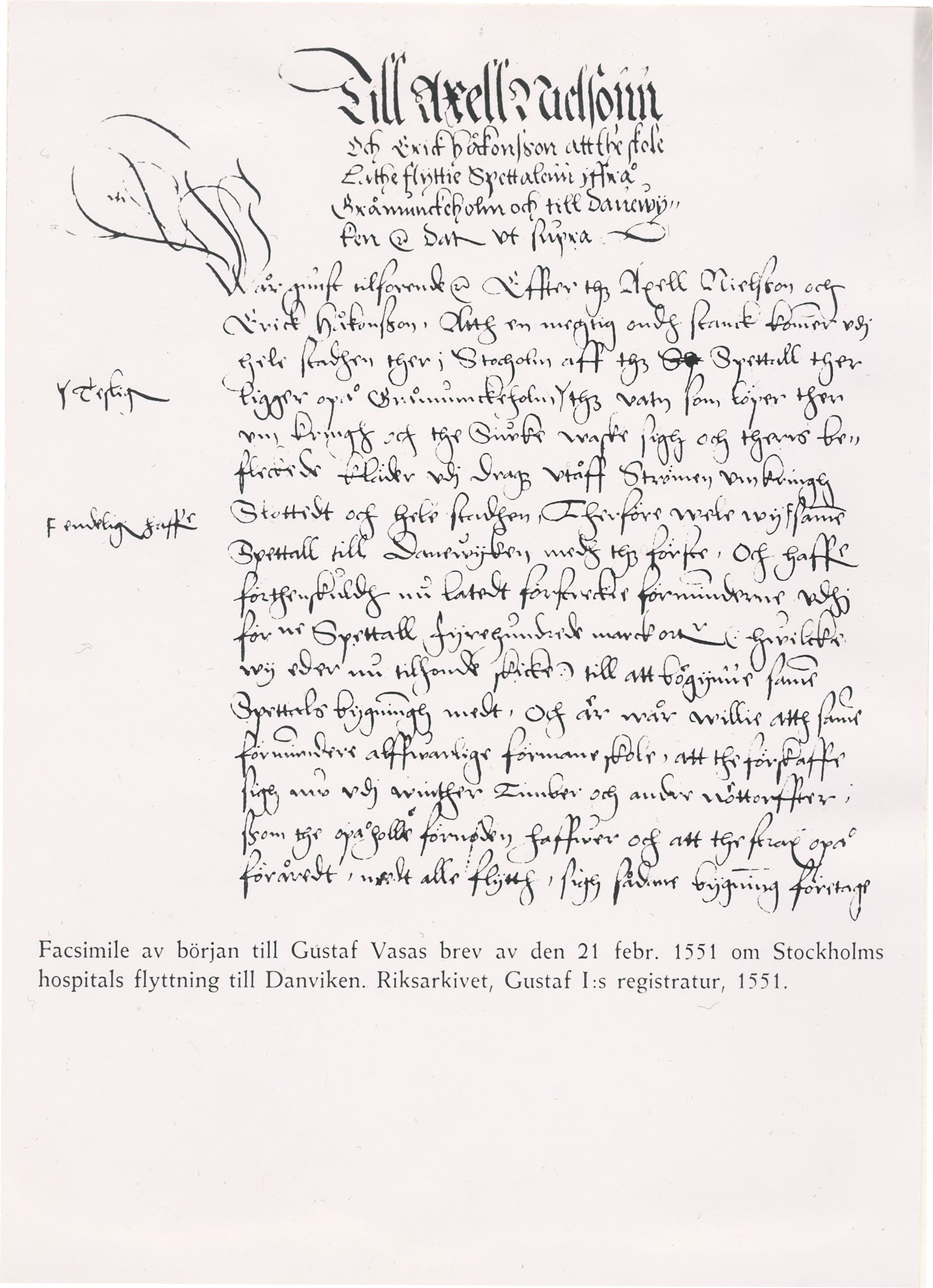 Gustav Vasas brev 21 februari 1551 om Stockholms hospitals flyttning till Danviken. Riksarkivet, Gustav I:s registratur 1551. Nackas lokalhistoriska arkiv.